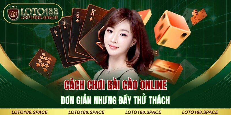 Cách Chơi Bài Cào Online – Đơn Giản Nhưng Đầy Thử Thách